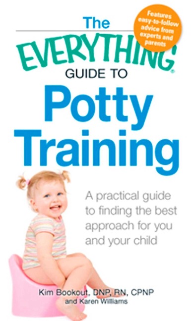 The Everything Guide to Potty Training - Kim Bookout