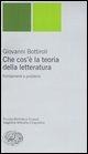 Cover-Bild zum Titel 'Che cos'è la teoria della letteratura. Fondamenti e problemi' von 'Giovanni Bottiroli'