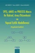 Cover-Bild zum Titel 'SPSS, AMOS ve PROCESS Macro ile Iliskisel, Araci-Düzenleyici ve Yapisal Esitlik Modellemesi Uygulamali Analizler' von 'Harun Sesen'