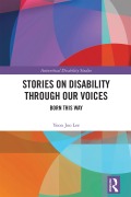 Cover-Bild zum Titel 'Stories on Disability Through our Voices' von 'Yoon Joo Lee'