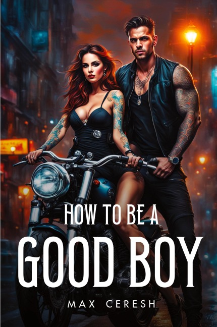 How To Be A Good Boy - Max Ceresh