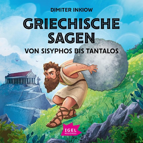 Griechische Sagen. Von Sisyphos bis Tantalos - Dimiter Inkiow, Susanne Inkiow, Ralf Kiwit