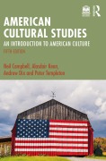 Cover-Bild zum Titel 'American Cultural Studies' von 'Neil Campbell, Peter Templeton, Alasdair Kean, Andrew Dix'