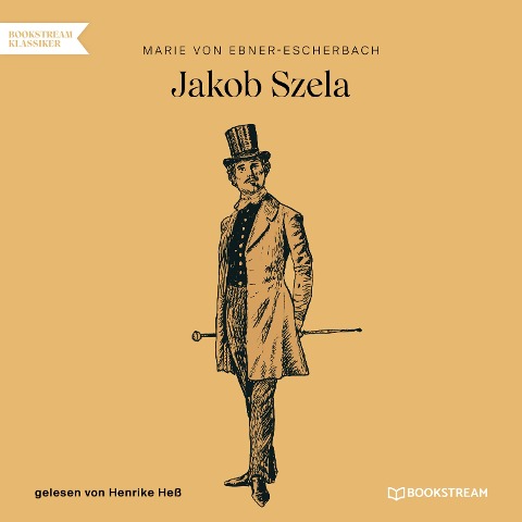 Jakob Szela - Marie Von Ebner-Eschenbach