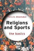 Cover-Bild zum Titel 'Religions and Sports: The Basics' von 'Terry D. Shoemaker'