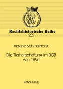 Cover-Bild zum Titel 'Die Tierhalterhaftung im BGB von 1896' von 'Regine Schmalhorst'