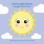 Cover-Bild zum Titel 'Lache liebe Sonne - Laugh Dear Sun' von 'Iris Koser-Rojas'