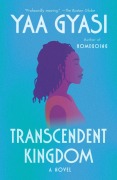 Cover-Bild zum Titel 'Transcendent Kingdom' von 'Yaa Gyasi'