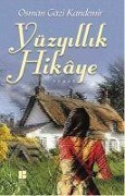 Cover-Bild zum Titel 'Yüzyillik Hikaye' von 'Osman Gazi Kandemir'