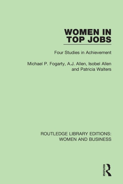 Women in Top Jobs - Michael P. Fogarty, A. J. Allen, Isobel Allen