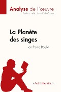 La Planète des singes de Pierre Boulle (Analyse de l'¿uvre) - Lepetitlitteraire, Antoine Baudot, Kelly Carrein