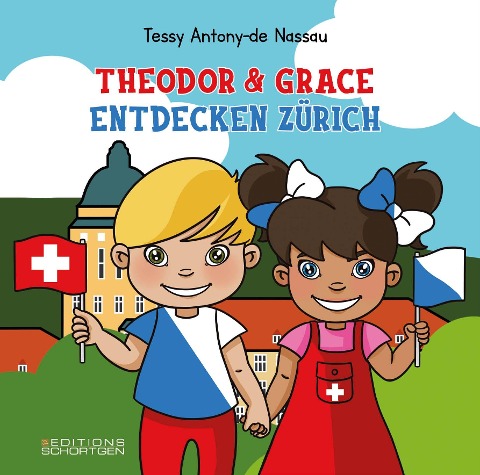 Theodor & Grace entdecken Zürich - Tessy Antony-de Nassau