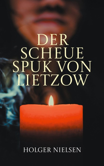 Der scheue Spuk von Lietzow - Holger Nielsen
