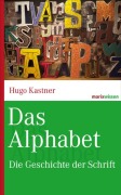 Cover-Bild zum Titel 'Das Alphabet' von 'Hugo Kastner'