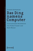 Cover-Bild zum Titel 'Das Ding namens Computer' von 'Suzana Alpsancar'