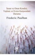 Insan ve Onun Kendisi, Toplum ve Evren Karsisindaki Durumu - Frederic Paulhan
