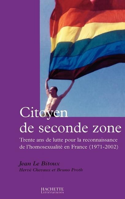 Citoyen de seconde zone - Jean Le Bitoux, Bruno Proth, Hervé Chevaux