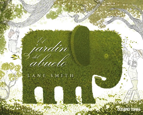 El jardín del abuelo - Lane Smith
