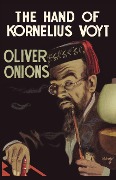 Cover-Bild zum Titel 'The Hand of Kornelius Voyt' von 'Oliver Onions'