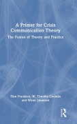 Cover-Bild zum Titel 'A Primer for Crisis Communication Theory' von 'Finn Frandsen, W. Timothy Coombs, Winni Johansen'