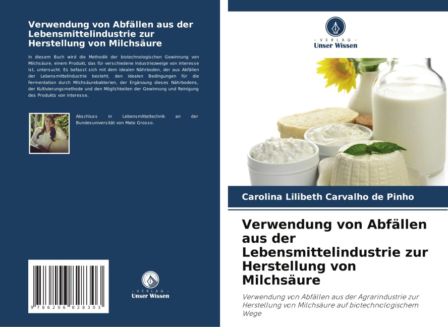 Verwendung von Abfällen aus der Lebensmittelindustrie zur Herstellung von Milchsäure - Carolina Lilibeth Carvalho de Pinho