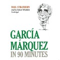 Garcia Marquez in 90 Minutes - Paul Strathern