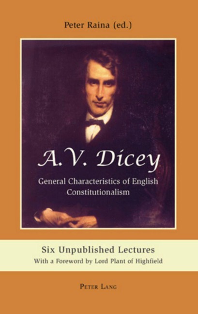 A.V. Dicey: General Characteristics of English Constitutionalism - 