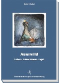 Auerwild - Hubert Zeiler