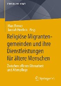 Cover-Bild zum Titel 'Religiöse Migrantengemeinden und ihre Dienstleistungen für ältere Menschen' von ''