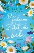 Cover-Bild zum Titel 'Die geheime Zutat der Liebe' von 'Rachel Linden'