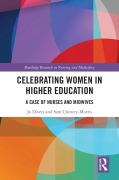 Cover-Bild zum Titel 'Celebrating Women in Higher Education' von 'Jo Divers, Sam Chenery-Morris'