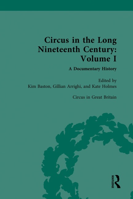 Circus and Sideshow in the Long Nineteenth Century: A Documentary History - 