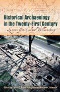 Cover-Bild zum Titel 'Historical Archaeology in the Twenty-First Century' von ''