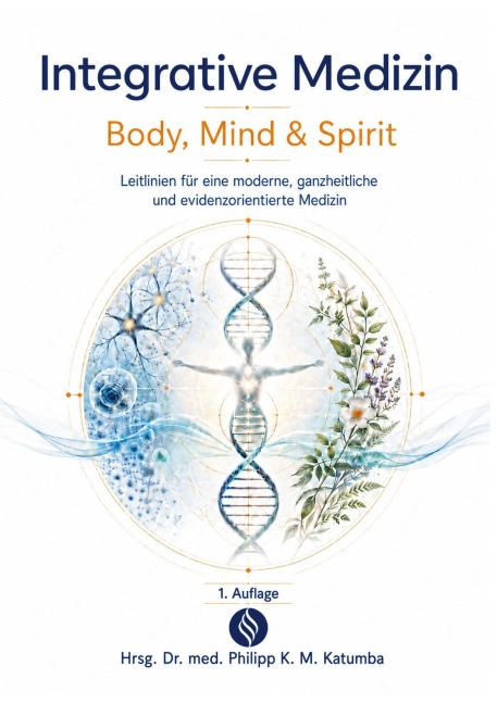 Integrative Medizin - Body, Mind & Spirit - 