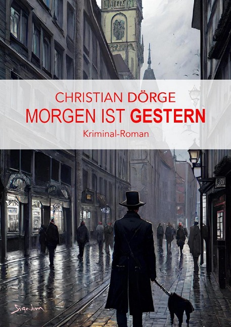 MORGEN IST GESTERN - Christian Dörge