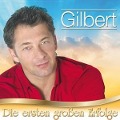 Cover-Bild zum Titel 'Die ersten groáen Erfolge' von 'Gilbert'