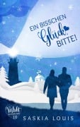 Cover-Bild zum Titel 'Ein bisschen Glück, bitte!' von 'Saskia Louis'