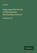 Cover-Bild zum Titel 'Regierungs-Blatt für das Großherzogthum Mecklenburg-Schwerin' von 'Anonym'