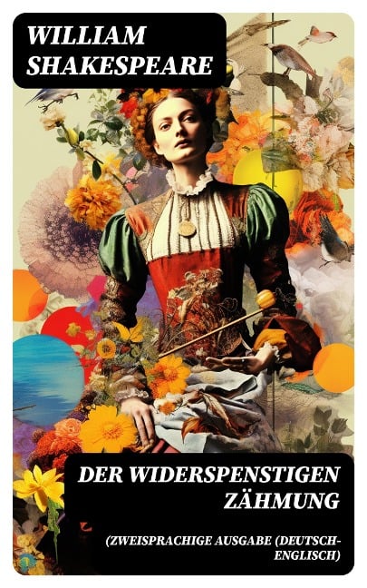 Der Widerspenstigen Zähmung (Zweisprachige Ausgabe (Deutsch-Englisch) - William Shakespeare