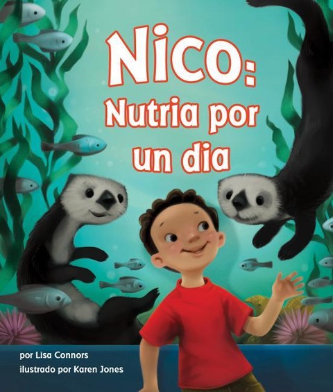 Nico: Nutria Por Un Dia (Oliver's Otter Phase) - Lisa Connors