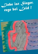 Cover-Bild zum Titel 'Liebe ist Sieger, rege bei Leid !' von 'Heike Thieme'