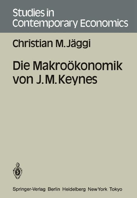 Die Makroökonomik von J. M. Keynes - Christian M. Jäggi