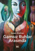 Cover-Bild zum Titel 'Gamsiz Ruhlar Arasinda' von 'Sezen Kayhan'