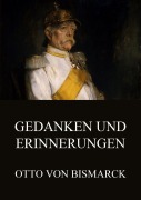 Cover-Bild zum Titel 'Gedanken und Erinnerungen' von 'Otto Von Bismarck'