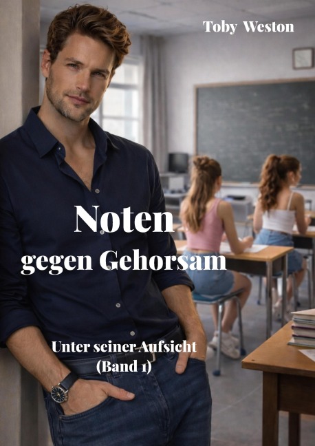 Noten gegen Gehorsam - Toby Weston