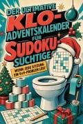 Cover-Bild zum Titel 'Der ultimative Klo-Adventskalender für Sudoku-Süchtige' von 'Zoe Schneider'