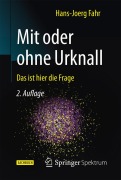 Cover-Bild zum Titel 'Mit oder ohne Urknall' von 'Hans Jörg Fahr'