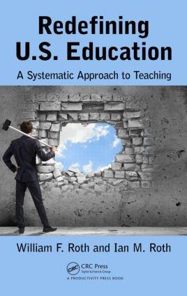 Redefining U.S. Education - William F Roth, Ian M Roth