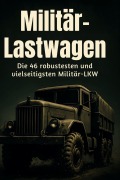 Cover-Bild zum Titel 'Militär-Lastwagen' von 'Finn Schmid'