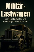 Cover-Bild zum Titel 'Militär-Lastwagen' von 'Finn Schmid'